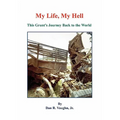 My Life, My Hell - This Grunt's Journey Back to the World - Hardcover