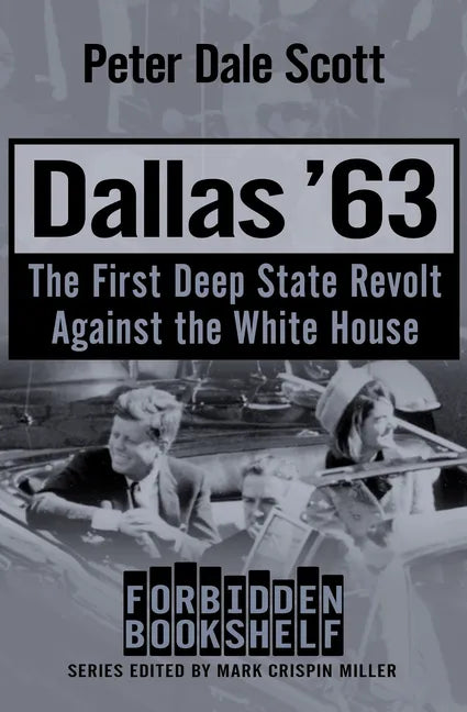 Dallas '63: The First Deep State Revolt Against the White House - Paperback