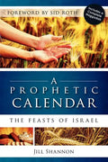 A Prophetic Calendar: The Feasts of Israel - Paperback