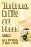 The Bronx, In Bits and Pieces, Part 2 - Paperback