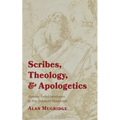 Scribes, Theology, and Apologetics: Assessing Scribal Interference in New Testament Manuscripts - Paperback
