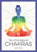 The Little Book of Chakras: An Introduction to Ancient Wisdom and Spiritual Healing - Paperback