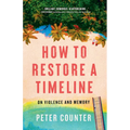 How to Restore a Timeline: On Violence and Memory - Paperback