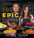 101 Epic Dishes: Recipes That Teach You How to Make the Classics Even More Delicious - Paperback