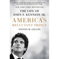 America's Reluctant Prince: The Life of John F. Kennedy Jr. - Paperback