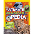 Ultimate Mammalpedia: The Most Complete Mammal Reference Ever - Hardcover