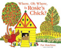 Where, Oh Where, Is Rosie's Chick? - Hardcover