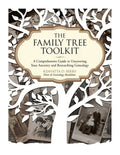 The Family Tree Toolkit: A Comprehensive Guide to Uncovering Your Ancestry and Researching Genealogy - Paperback