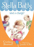 Stella Batts: Who's in Charge? - Hardcover