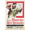 When Blanche Met Brando - Paperback