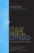 Psalm Basics for Catholics: Seeing Salvation History in a New Way - Paperback