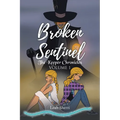 Broken Sentinel: The Keeper Chronicles - Paperback