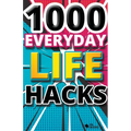1000 Everyday Life Hacks - Paperback