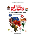 2100: Una Historia del Futuro (2100: A Story of the Future - Spanish Edition): Claves Geopolíticas Y Tecnológicas Para Entender El Mundo Que Vivirán T - Paperback