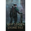 Last Stand of the Stone Fist: A Songs of Chaos Novella - Hardcover