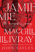 Jamie Macgillivray: The Renegade's Journey - Hardcover