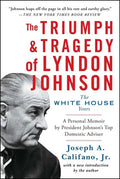 The Triumph & Tragedy of Lyndon Johnson: The White House Years - Paperback