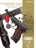Walther P.38: Germany's 9 MM Semiautomatic Pistol in World War II - Hardcover