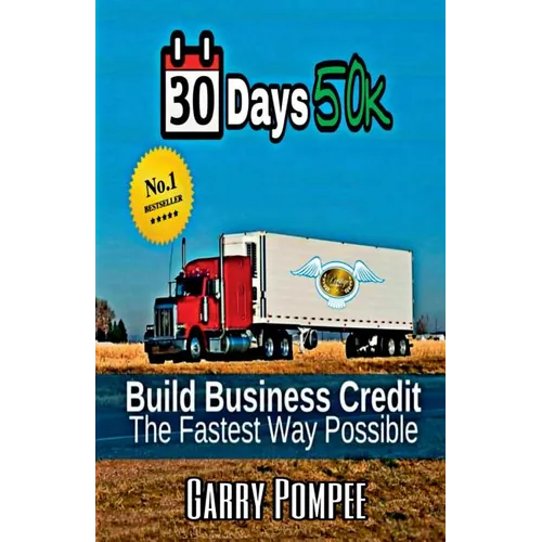 30 Days 50K: Building Business Credit The Fastest Way Possible - Paperback