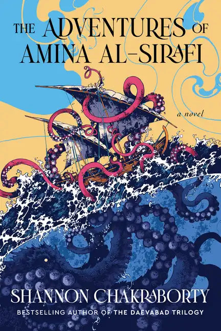 The Adventures of Amina Al-Sirafi: A New Fantasy Series Set a Thousand Years Before the City of Brass - Hardcover