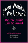 Seven Wonders of the Universe That You Probably Took for Granted - Paperback