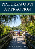 Nature's Own Attraction: A History of Florida's Roadside Springs - Paperback