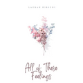 All of These Feelings - Paperback