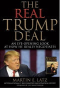 The Real Trump Deal: An Eye-Opening Look at How He Really Negotiates - Hardcover