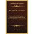 The Value Of Escharotics: Medicines Which Will Destroy Any Living Or Fungus Growth In The Treatment Of Cancer, Lupus, Sarcoma - Hardcover