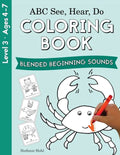 ABC See, Hear, Do Level 3: Coloring Book, Blended Beginning Sounds - Paperback