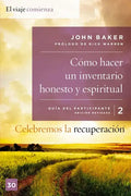 Celebremos La Recuperación Guía 2: Cómo Hacer Un Inventario Honesto Y Espiritual: Un Programa de Recuperación Basado En Ocho Principios de Las Bienave - Paperback