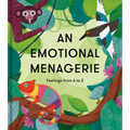An Emotional Menagerie: An A to Z of Poems about Feelings - Paperback