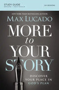 More to Your Story Study Guide: Discover Your Place in God's Plan - Paperback