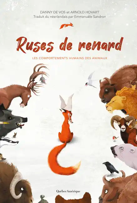 Ruses de Renard - Les Comportements Humains Des Animaux - Hardcover