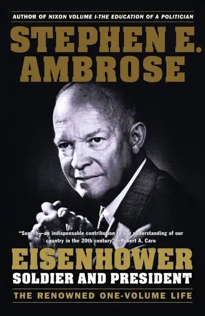 Eisenhower: Soldier and President - Paperback
