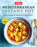 Mediterranean Instant Pot: Easy, Inspired Meals for Eating Well - Hardcover