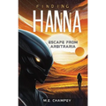 Finding Hanna: Escape from Arbitraria - Paperback