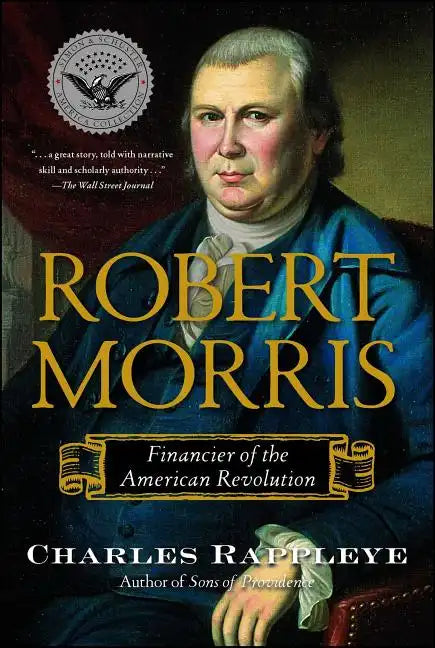 Robert Morris: Financier of the American Revolution - Paperback