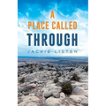 A Place Called Through - Paperback
