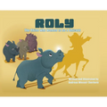 Roly The Rhino Who Wanted to be a Unicorn - HB - Hardcover