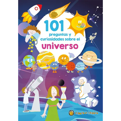 101 Preguntas Y Curiosidades Sobre El Universo / 101 Questions and Curiosities about the Universe - Paperback