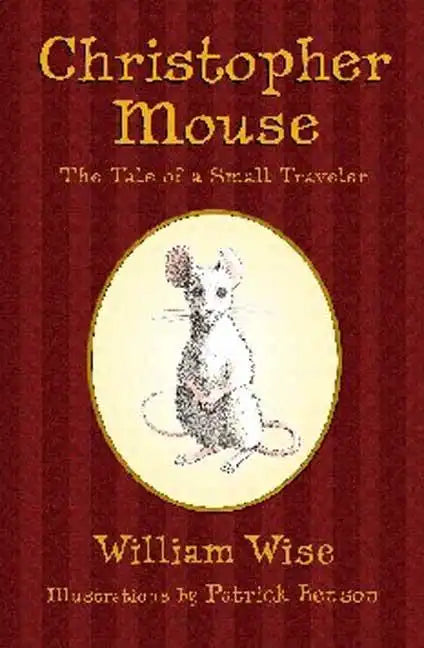 Christopher Mouse: The Tale of a Small Traveler - Paperback