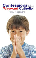 Confessions of a Wayward Catholic - Hardcover