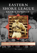Eastern Shore League: Extra Innings - Paperback
