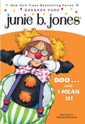 Junie B. Jones #24: Boo...and I Mean It! - Paperback