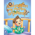Have You Seen My Mummy Anywhere? - Paperback