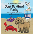 The Adventures of Rocky Don't Be Afraid Rocky - Hardcover