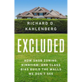 Excluded: How Snob Zoning, Nimbyism, and Class Bias Build the Walls We Don't See - Hardcover