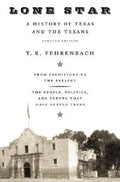 Lone Star: A History of Texas and the Texans - Paperback