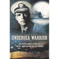 Undersea Warrior: The World War II Story of Mush Morton and the USS Wahoo - Paperback